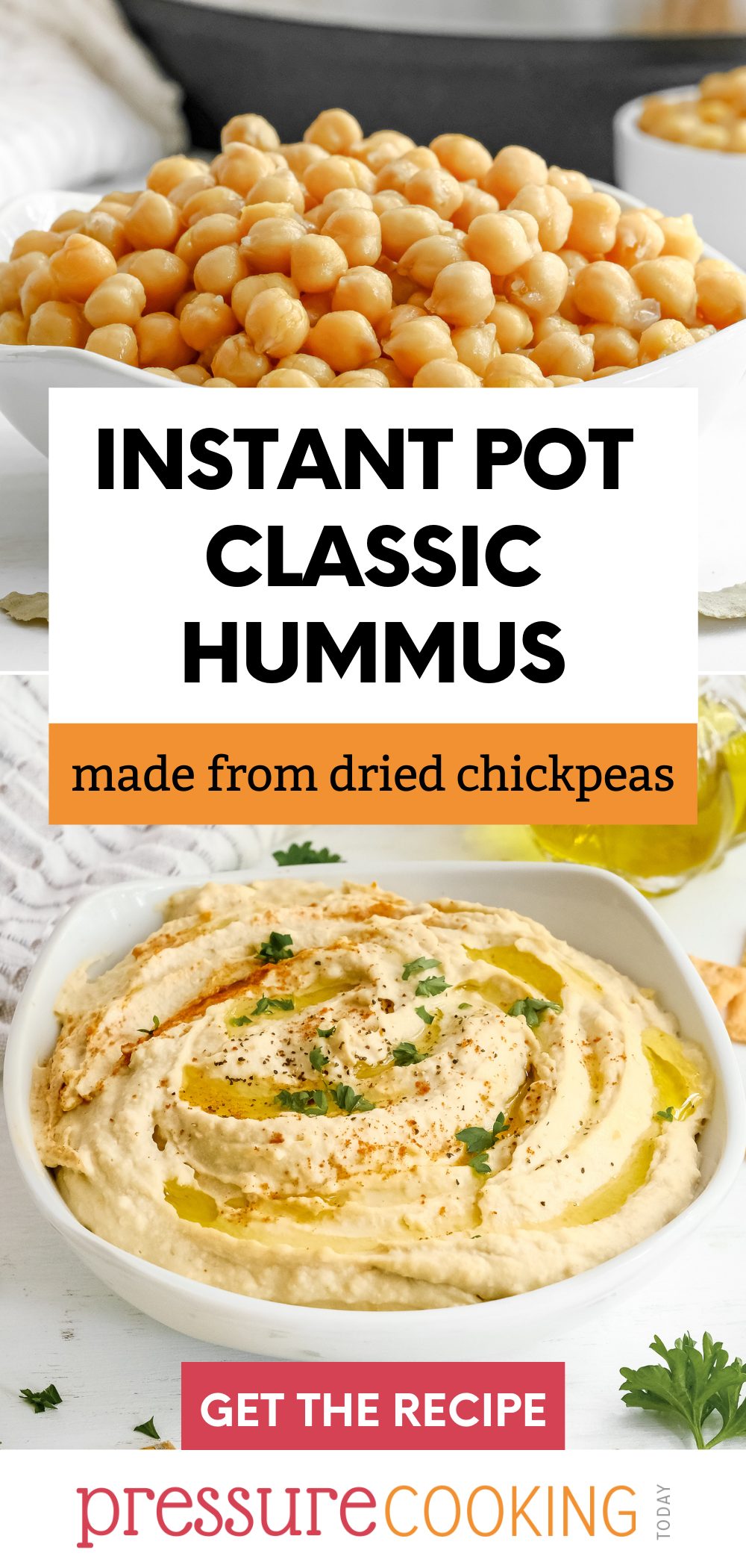 Pinterest image promoting Instant Pot hummus recipe; with a top image featuring a white bowl of cooked chickpeas and a bottom image featuring a 45 degree angle of a swirly bowl of cooked hummus, finished with oil, spices, and green parsley via @PressureCook2da