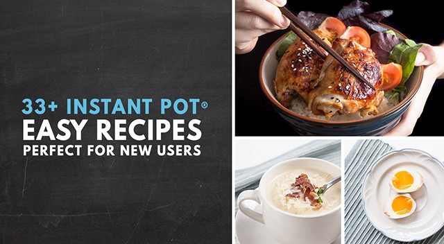 collage of 33+ Instant Pot Recipes Perfect for New Users