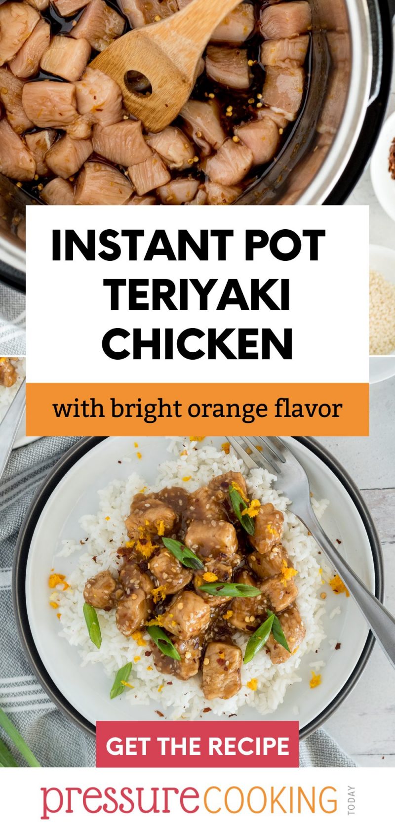 pinterest button for INstant Pot teriyaki chicken, with two images: a top-down shot into an Instant Pot filled with diced chicken and sauce, and an overhead shot of the finished dish, served on a bed of rice and garnished with green onions