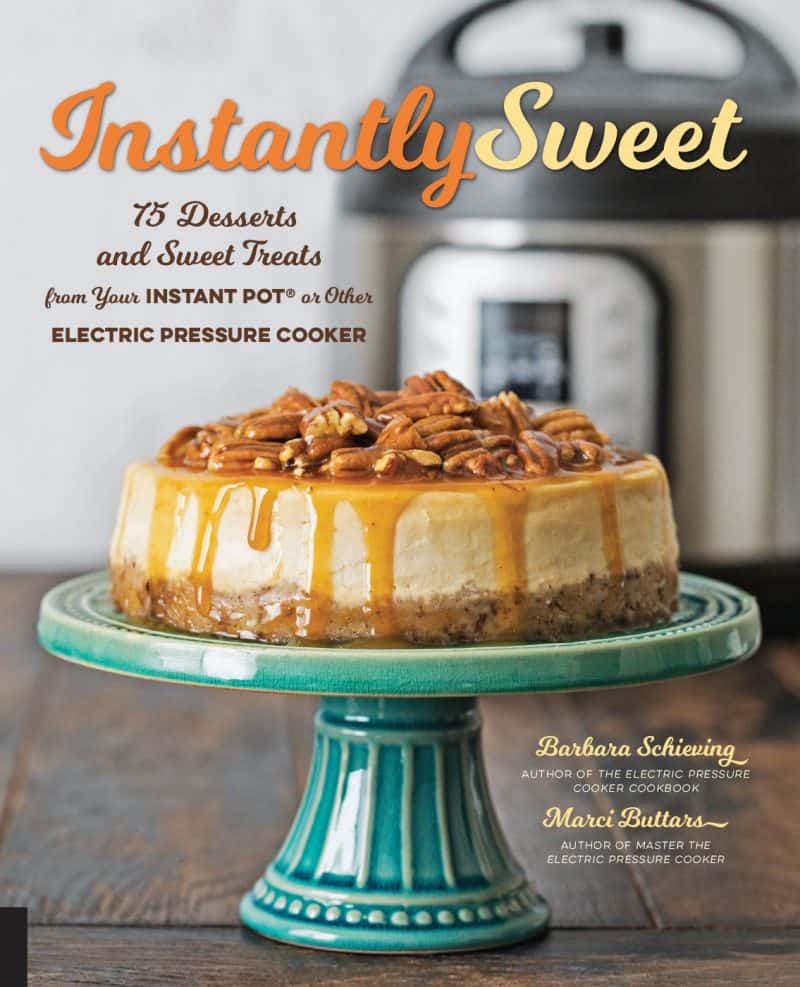 front cover of the Instantly Sweet dessert cookbook for the Instant Pot or other brand of electric pressure cooker