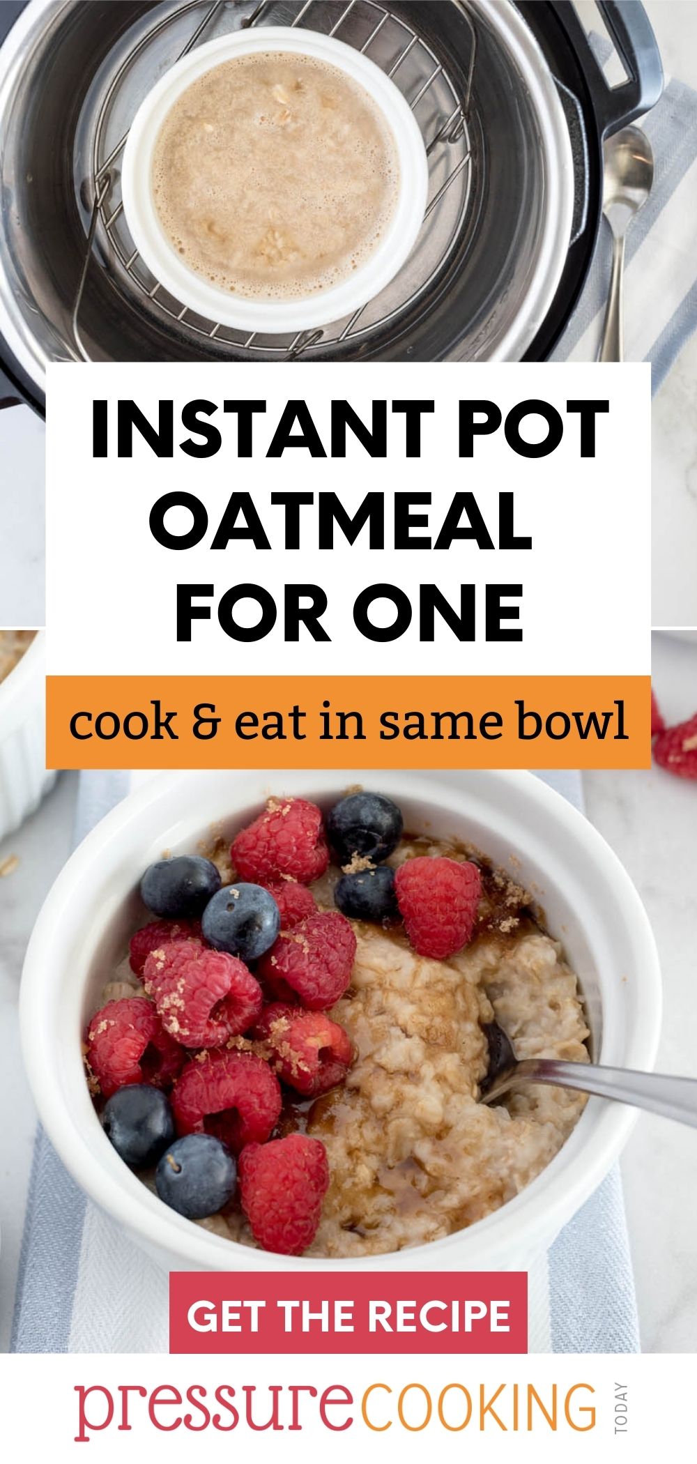 Picture collage showing oatmeal for one being cooked inside an Instant Pot in a white bowl on a metal trivet. Bottom picture is an overhead shot of oatmeal in a bowl topped with brown sugar, raspberries, and blueberries. via @PressureCook2da