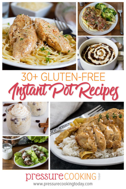 Over 30 amazing and mouthwatering gluten-free recipes for breakfast, lunch, or dinner, made easy in the Instant Pot or electric pressure cooker