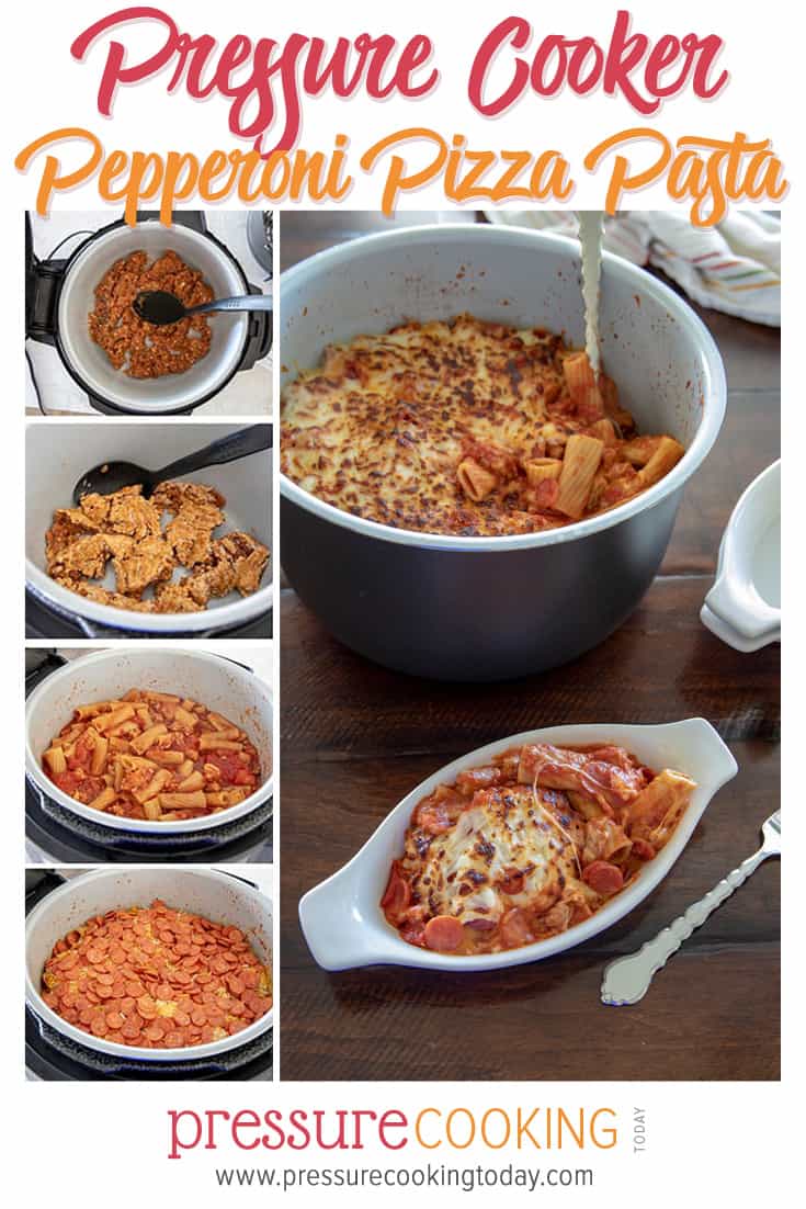 Collage of Instant Pot / Pressure Cooker Pepperoni Pizza Pasta via @PressureCook2da