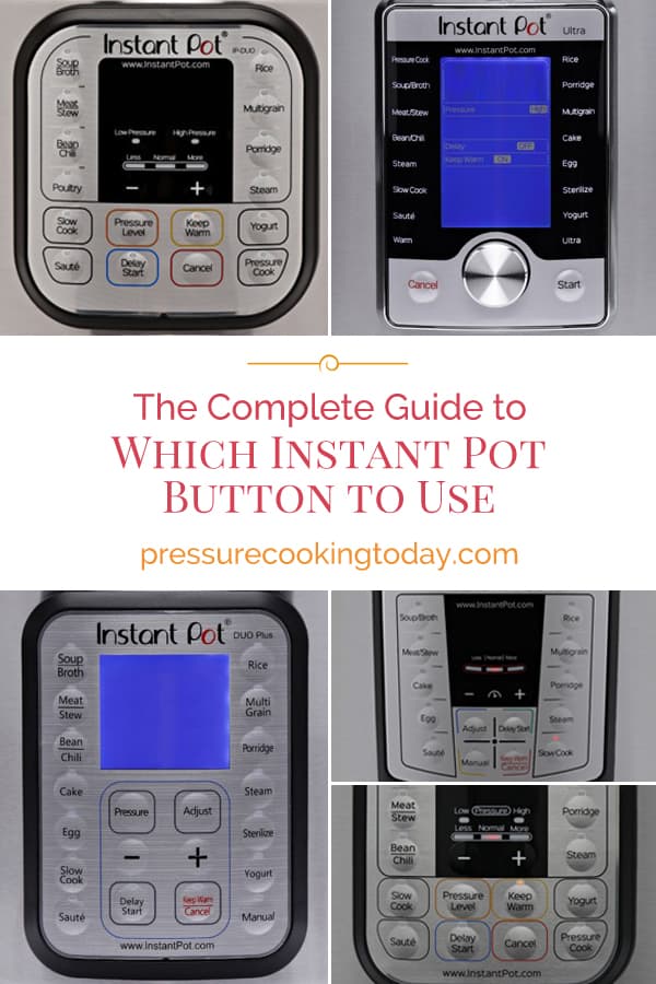 The complete guide to Instant Pot Buttons via @PressureCook2da