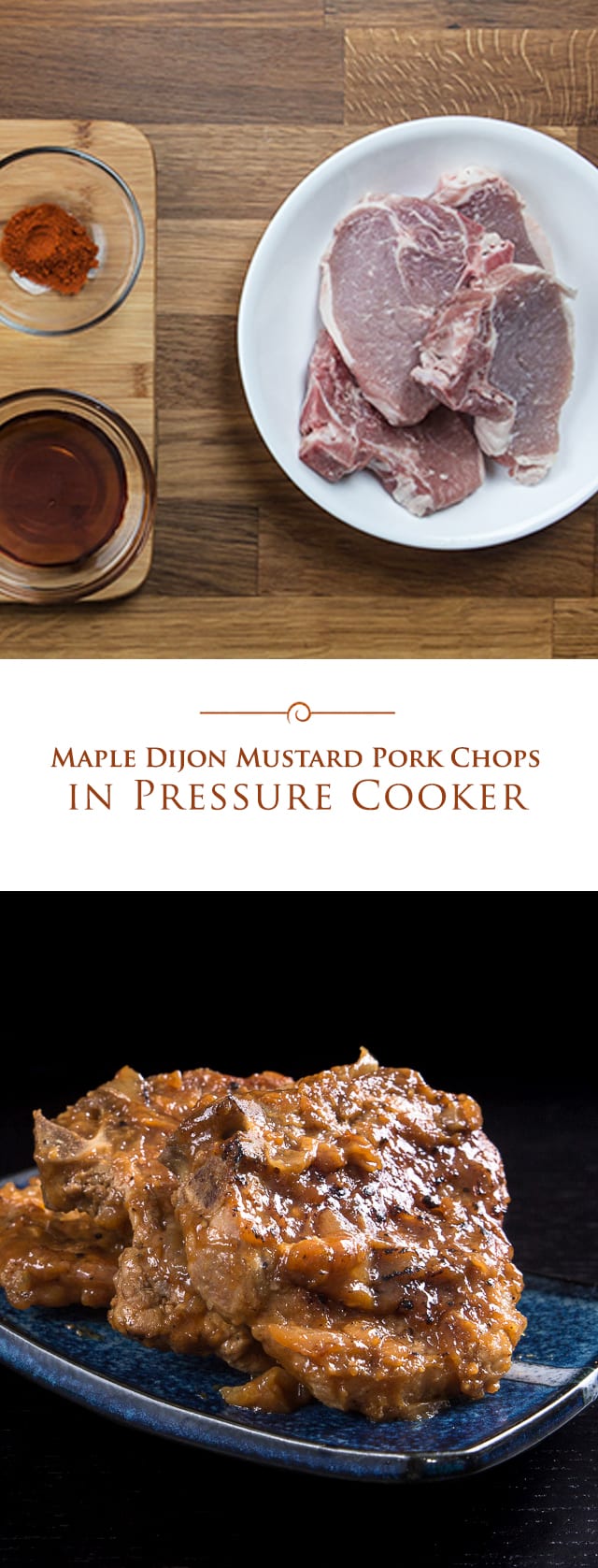 photo collage of Maple Dijon Mustard Pork Chops made in a pressure cooker