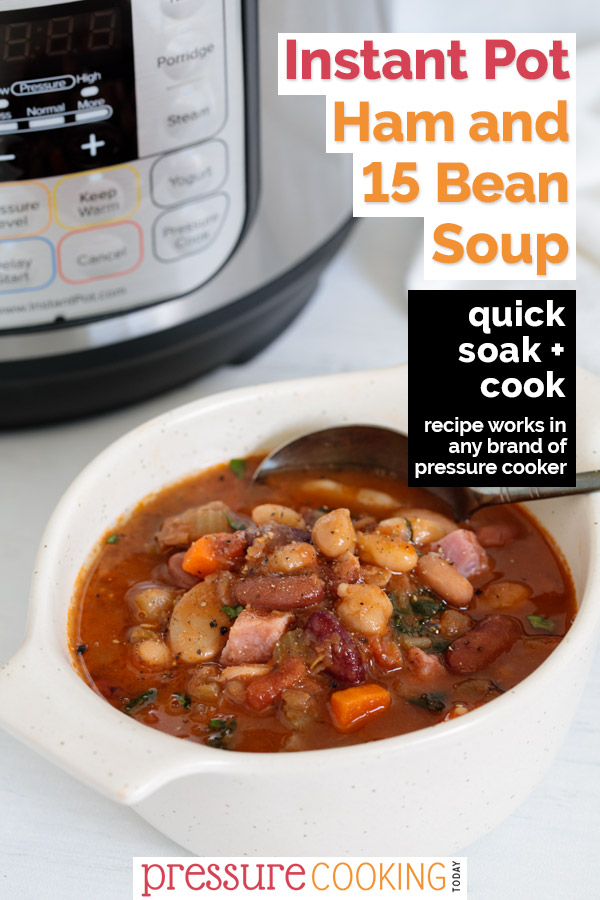 Instant Pot 15 Bean Soup Quick Soak + Cook Recipe Works in Any Brand of pressure cooker