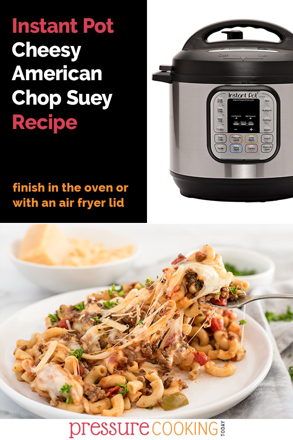 Pinterest image featuring a black text box reading "Instant Pot American Chop Suey Recipe", on the other side, there's an INstant Pot Duo against a white background. in the bottom half of the image, it's a scoop of prepared chop suey, topped with a lot of cheese that's being pulled away with a fork via @PressureCook2da