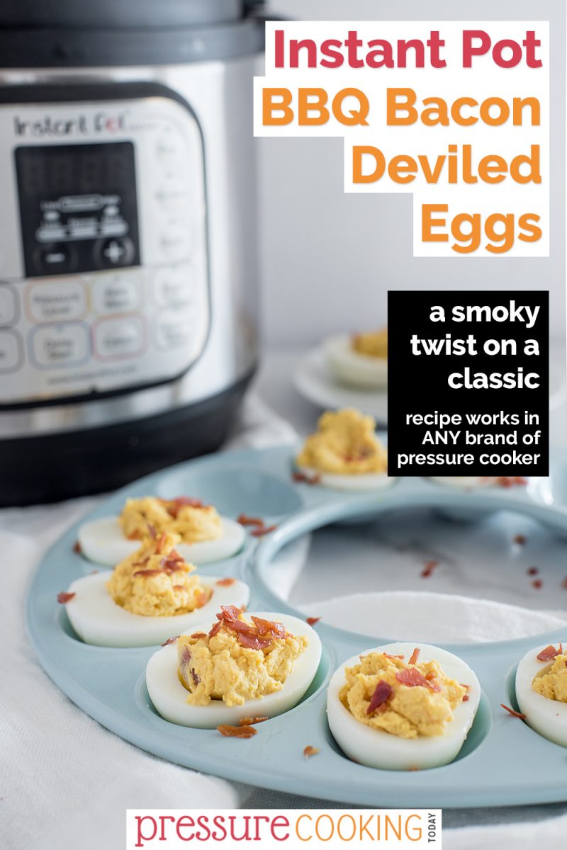 Pinterest Image that reads "Instant Pot BBQ Bacon Deviled Eggs: A smoky twist on a classic recipe that works in any brand of pressure cooker" right aligned on a 45 degree image of a round, blue deviled egg dish with several deviled eggs served with bacon garnish and an Instant Pot in the background
