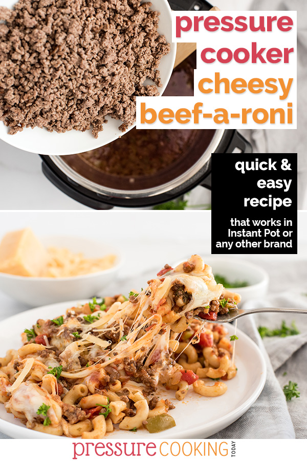 Pinterest image: titled photo collage (and shown) Pressure Cooker Cheesy Beef-A-Roni via @PressureCook2da