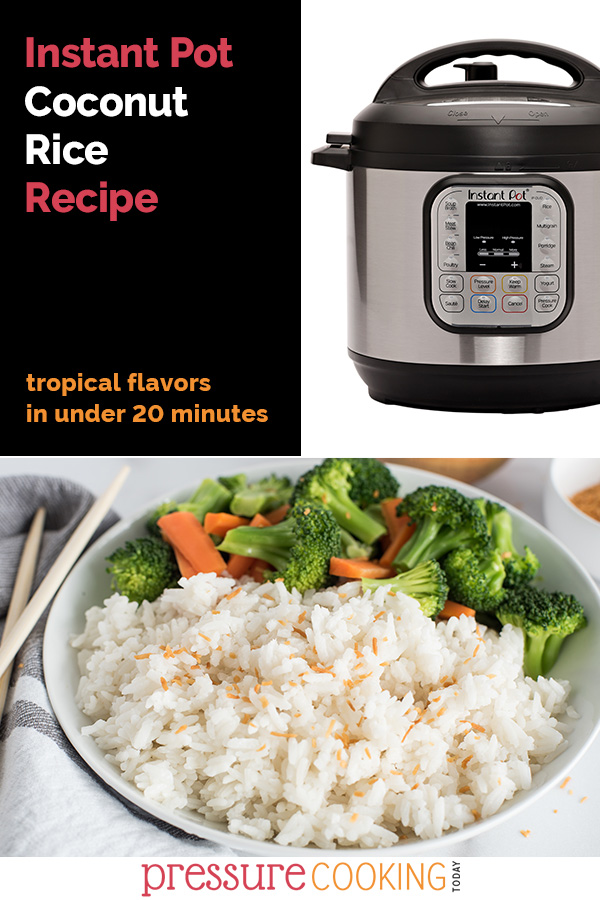 Picture collage including text reading \"Instant Pot Coconut Rice Recipe, tropical flavors in under 20 minutes\". An Instant Pot Duo in the top right, and a 45 degree shot of coconut rice with broccoli and carrots in the background