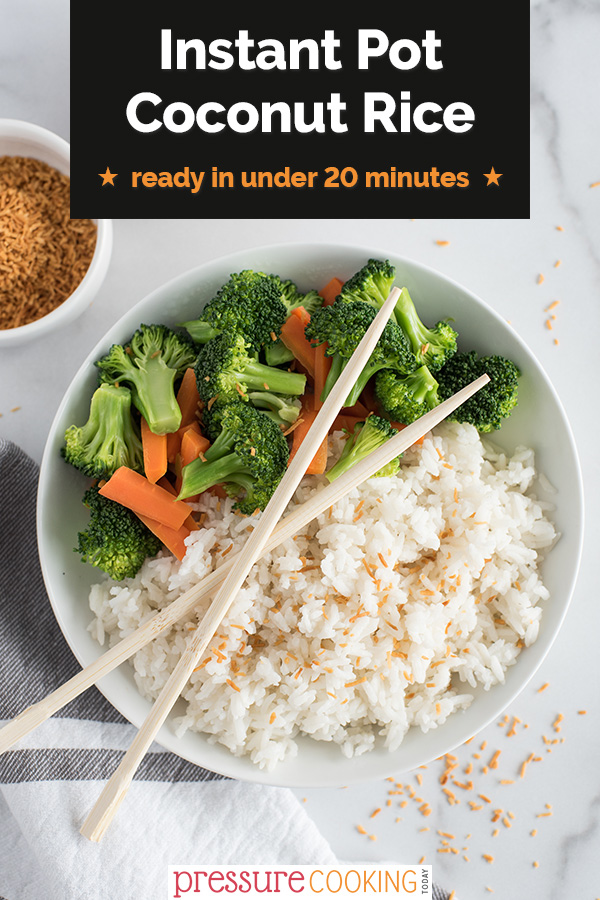 Pinterest image with a black text box that reads \"Instant Pot Coconut Rice, ready in under 20 minutes\" and an overhead shot of a bowl divided with broccoli and carrots in the upper half and coconut rice in the bottom half