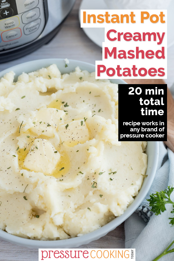 Pinterest image for instant Pot Creamy Mashed Potatoes Recipe, featuring a close up of a serving bowl filled with mashed potatoes with butter on top and an Instant Pot in the background