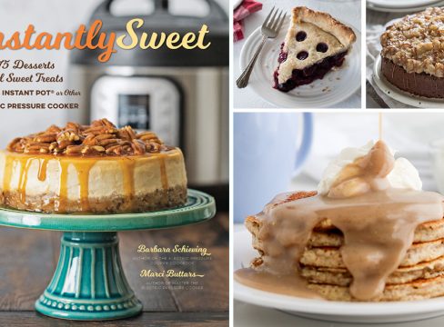 Four image collage, featuring the cover of the Instantly Sweet Instant Pot Dessert Cookbook, a plated photo of berry pie, german chocolate cake, and pancakes with cinnamon syrup