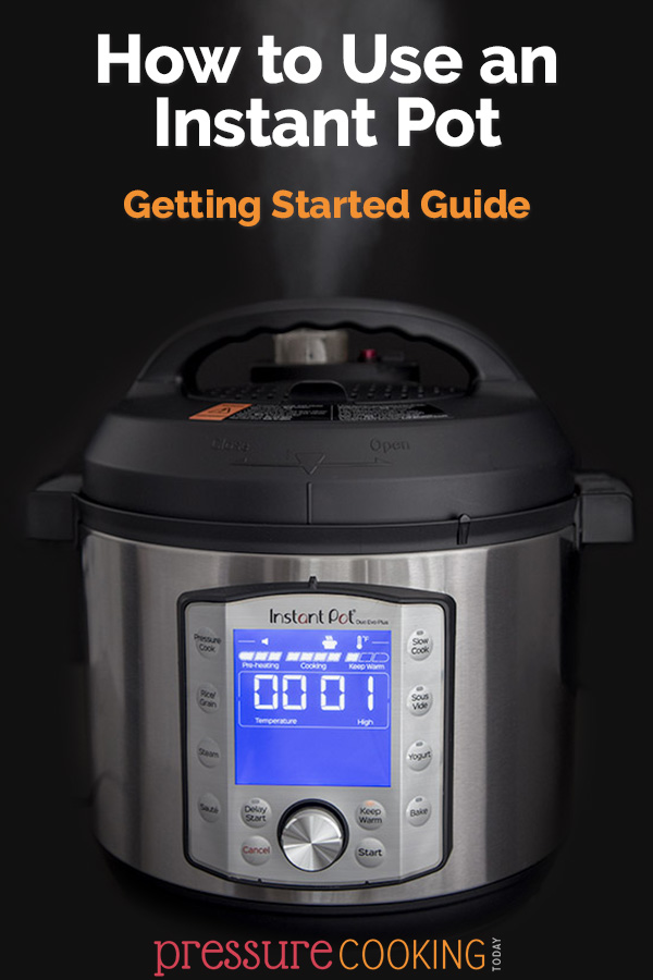 How to Use Instant Pot / Electric Pressure Cooker Getting Started Guide