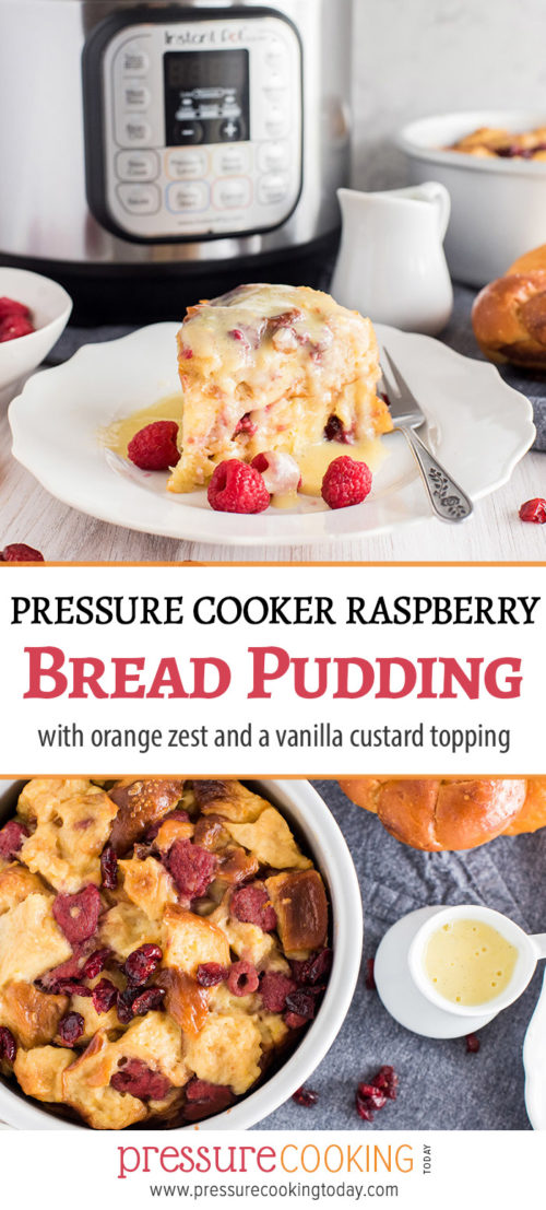 Pin It collage for Pressure Cooker Raspberry Orange Bread Pudding Recipe by Pressure Cooking Today