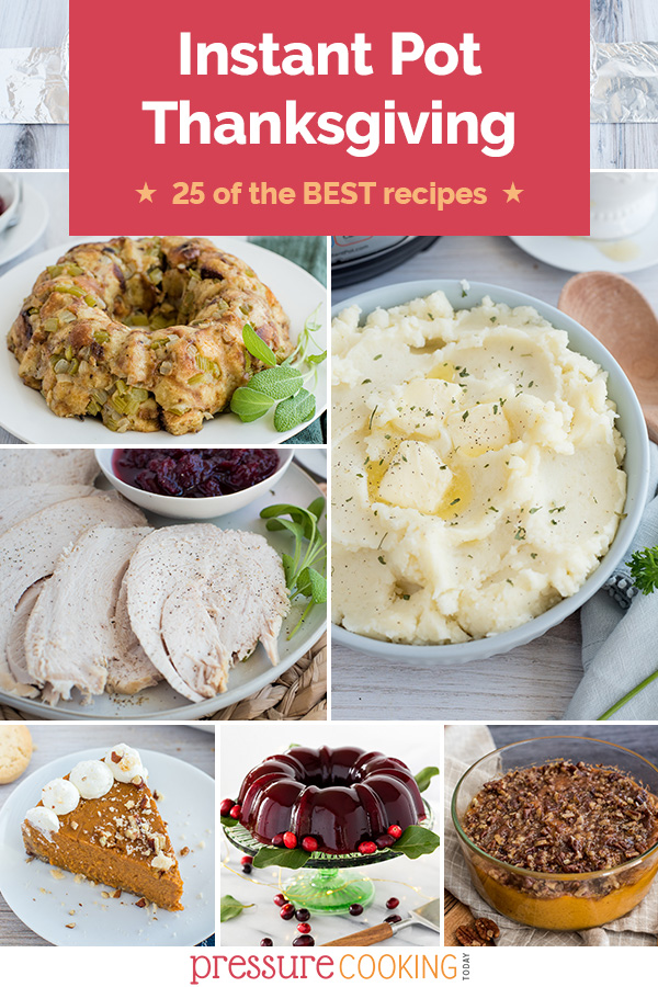 I've rounded up the best Thanksgiving Instant Pot recipes from turkey to pie and everything in between. Make the most delicious holiday dinner you’ve ever made without competing for oven space. #PressureCookingToday via @PressureCook2da